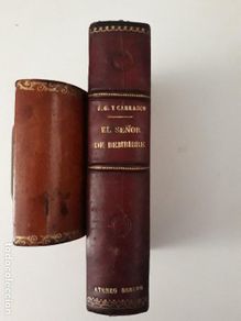 Gebrauchte Bücher: EL SEÑOR DE BEMBIBRE. ENRIQUE GIL Y CARRASCO. Ed. Renacimiento. Encuadernacion Ateneo Obrero - LEON.